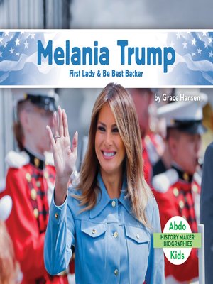 cover image of Melania Trump: First Lady & Be Best Backer